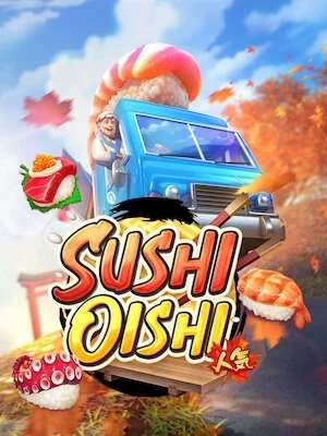 Beo72 เล่นง่ายถอนได้เงินจริง sushi-oishi